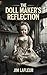 The Doll Maker’s Reflection