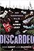 Discarded: How Technofossils Will be Our Ultimate Legacy