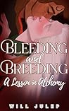 Bleeding and Breeding: A Lesson in Alchemy | An Erotic MM Werewolf/Vampire Paranormal Dark Academia Romance (Sanguine Academy: Vampire Staff) Bleeding and Breeding: A Lesson in Alchemy | An Erotic MM Werewolf/Vampire Paranormal Dark Academia Romance (Sanguine Academy: Vampire Staff)