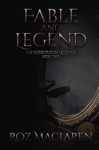 Fable and Legend (The Mirrordom Legends, #2)