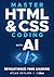 Master HTML & CSS Coding with AI: Revolutionize Your Learning Journey in Web Development and AI Coding for Beginners (Digital Skill Development Series by D-Libro (2025))