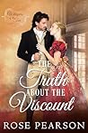 The Truth about the Viscount by Rose Pearson