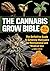 The Cannabis Grow Bible 4th...