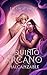 El Quinto Arcano: INALCANZABLE: Una historia contemporánea de fantasía urbana con detalles de la China imperial, risas aseguradas y mucho romance +18 (Spanish Edition)