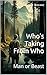 Who’s Taking From Who: Man ...
