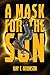 A Mask for the Sun (Fleet and Fabricant Book 3)