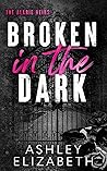 Broken in the Dark (The Alarie Heirs, #1)