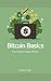 Bitcoin Basics: Your Fun an...