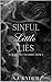 Sinful Little Lies by S.J. Ryder Sinful Little Lies by S.J. Ryder