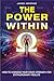 THE POWER WITHIN