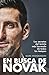 En busca de Novak: Los secretos del tenista más laureado de todos los tiempos (Deportes) (Spanish Edition)