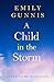 A Child in the Storm: A mother locked away, a daughter taken. The brand new emotional page-turner for 2025