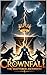 Crownfall: The Shattered As...