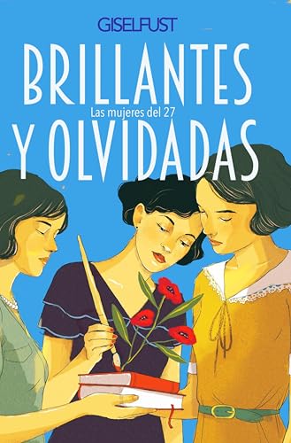 Brillantes y olvidadas: Las mujeres del 27 (Literatura ilustrada) (Spanish Edition)