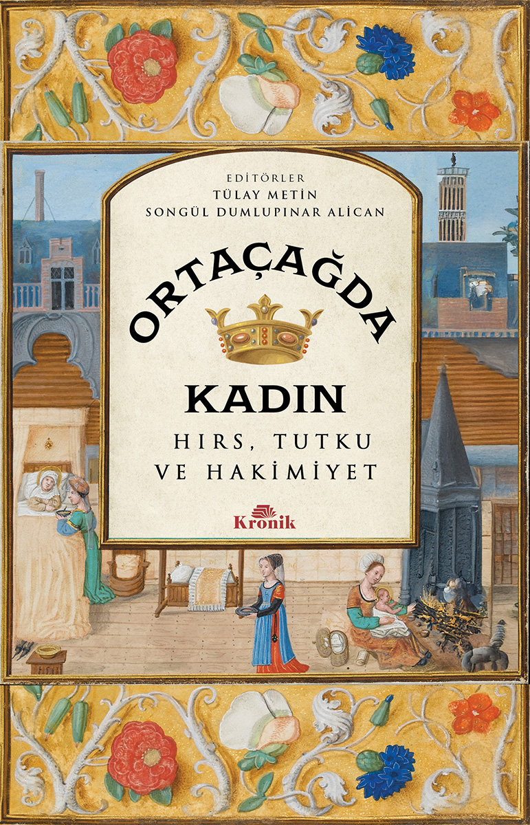 Ortaçağda Kadın - Hırs, Tutku ve Hakimiyet (Paperback)