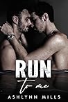 Book cover for Run to Me