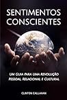 Sentimentos Conscientes: Um Guia para Uma Revolução Pessoal, Relacional e Cultural