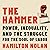 The Hammer: Power, Inequality, and the Struggle for the Soul of Labor