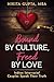 Bound By Culture Freed By L...
