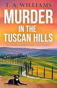 Murder in the Tuscan Hills (Armstrong and Oscar Cozy Mystery, #10) 