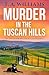 Murder in the Tuscan Hills ...