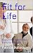 Fit for Life: Comprehensive...
