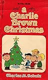 A Charlie Brown Christmas by Charles M. Schulz A Charlie Brown Christmas by Charles M. Schulz