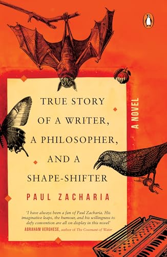 True Story of a Writer, a Philosopher and a Shape-shifter: A Novel (Kindle Edition)