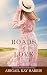 Roads of Love by Abigail Kay  Harris