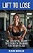 Lift to Lose: The Essential...