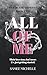 All of Me by Samee Michelle All of Me by Samee Michelle