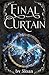 Final Curtain: Book 4:4 of ...