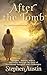 After the Tomb: The Unexpec...