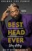 BEST HEAD EVER by Chris Anthony