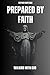 Prepared By Faith: Walking ...