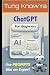 ChatGPT for Newbies by Tung KnowYa