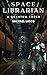 Space Librarian 3: A Quantu...