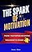 THE SPARK OF MOTIVATION: Fi...