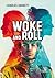 Woke and roll