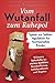 Selbstregulation für hochsensible Kinder: Vom Wutanfall zum Ruhepol - Wirksame Übungen zur Soforthilfe bei starken Gefühlen, Reizüberflutung, Schlafproblemen und Ängsten (German Edition)