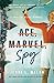 Ace, Marvel, Spy: A Novel of Alice Marble (Premier Fiction Series)