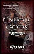 Unholy Gods: Shattering Her