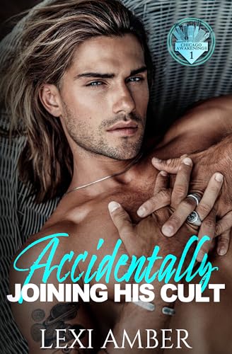 Accidentally Joining His Cult (Chicago Awakenings, #1)