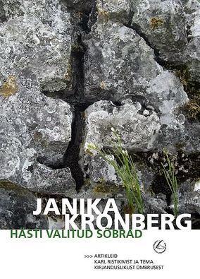 Hästi valitud sõbrad: artikleid Karl Ristikivist ja tema kirjanduslikust ümbrusest