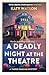 A Deadly Night at the Theatre by Katy Watson