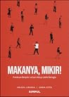 Makanya, Mikir!: Panduan Berpikir untuk Hidup Lebih Bahagia