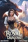 Royal Dragons 2 by Marcus Sloss