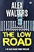 The Low Road (DI Alec McKay...