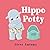 Hippo Potty: A First Book A...