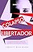 COLAPSO LIBERTADOR: Encontr...